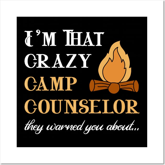 Crazy Camp Counselor Wall Art by TheBestHumorApparel